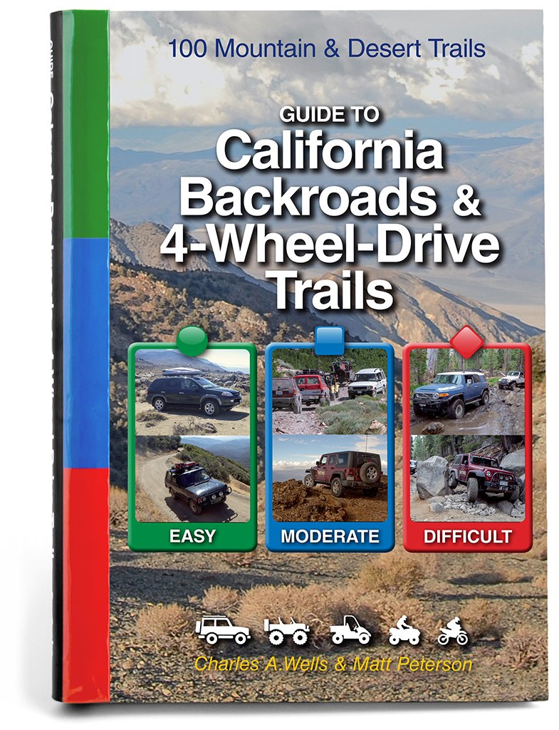 Guide to California Backroads & 4-Wheel Drive Trails: 100 Mountain & Desert Trails (FunTreks Guidebooks)
