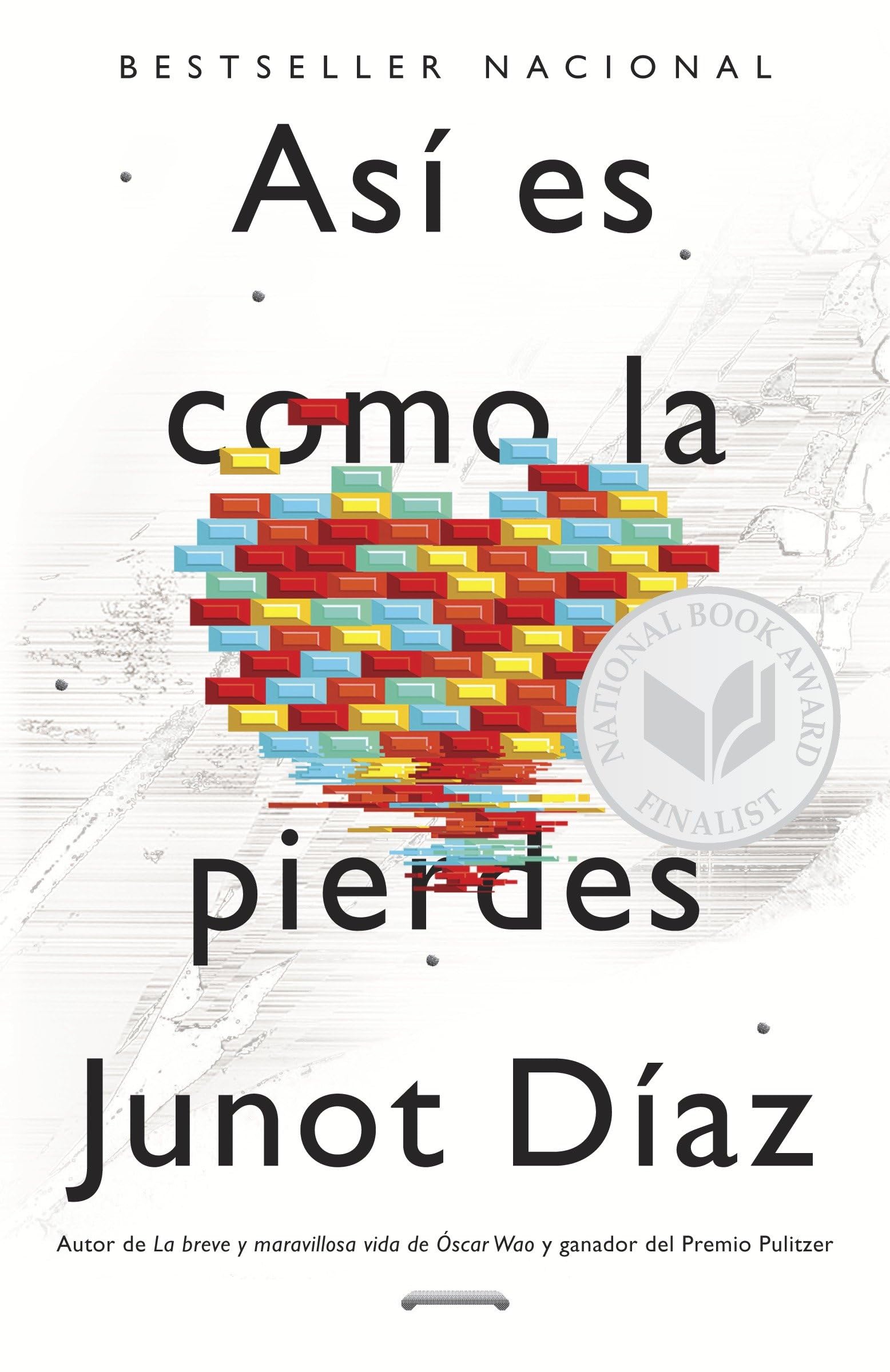 As es como la pierdes / This Is How You Lose Her: Relatos (Spanish Edition)