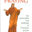 The Art of Praying: The Principles and Methods of Christian