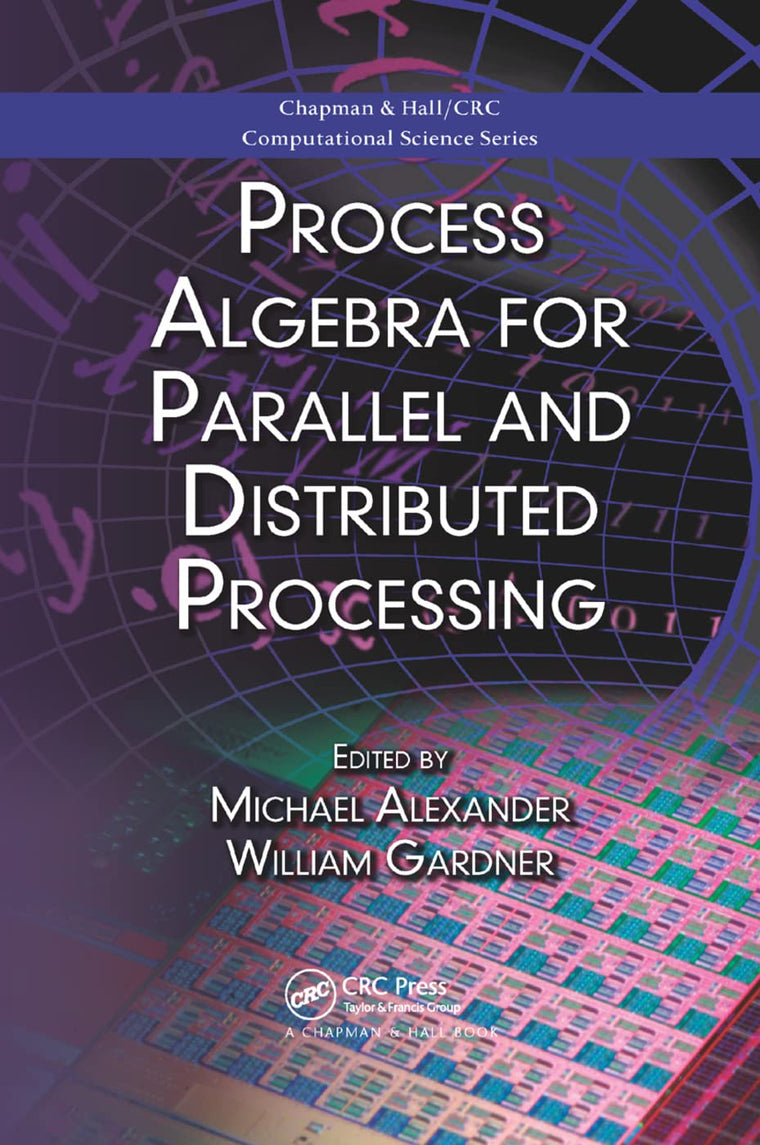 Process Algebra for Parallel and Distributed Processing