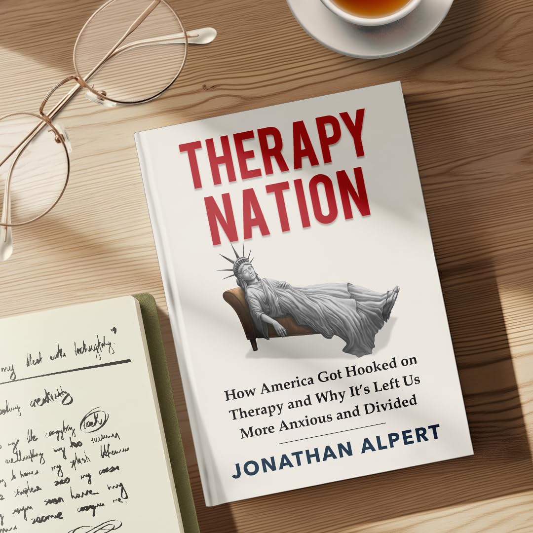 Therapy Nation: How America Got Hooked on Therapy and Why It's Left Us More Anxious and Divided