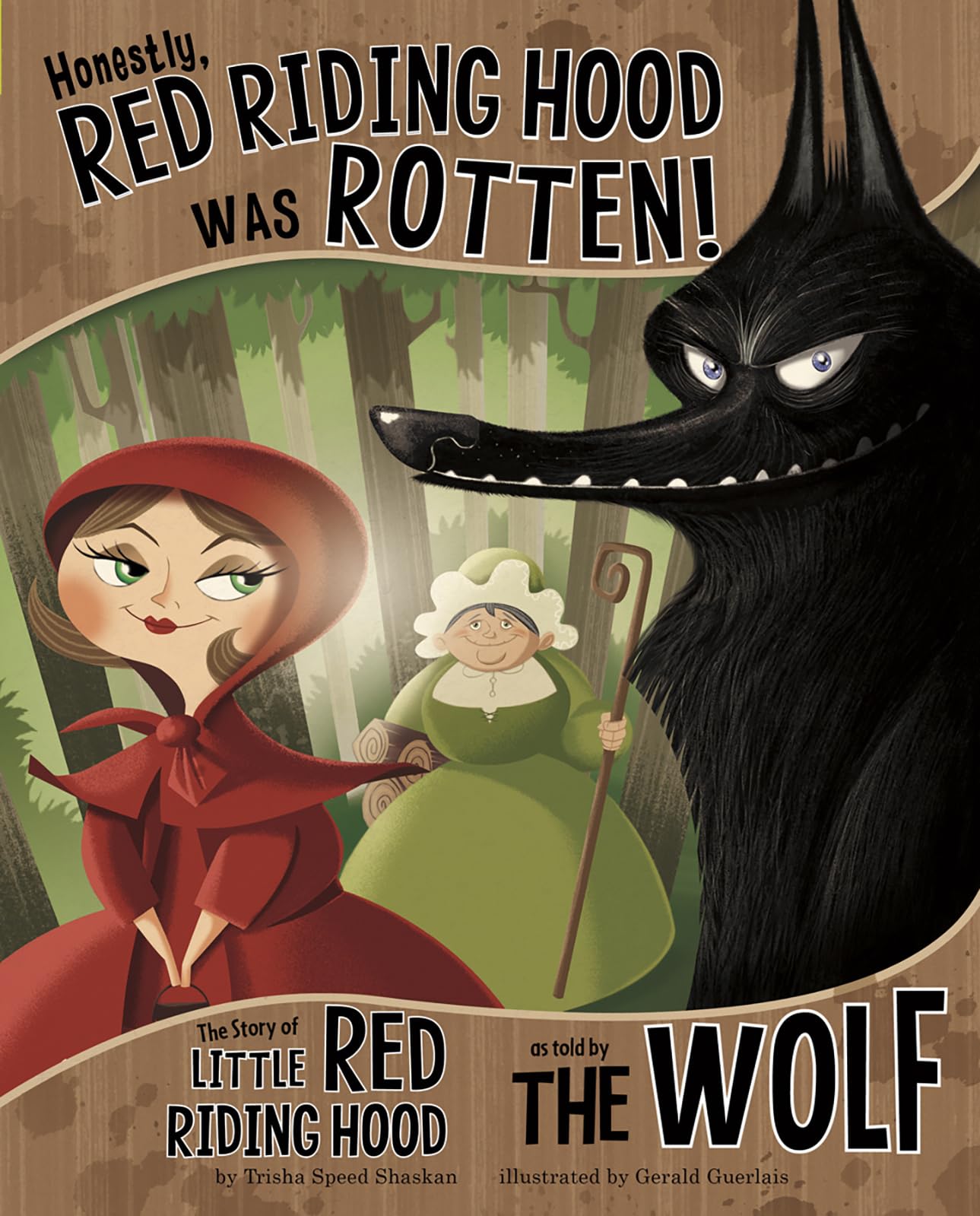 Honestly, Red Riding Hood Was Rotten!: The Story of Little Red Riding Hood as Told by the Wolf (Other Side of the Story) (The Other Side of the Story)
