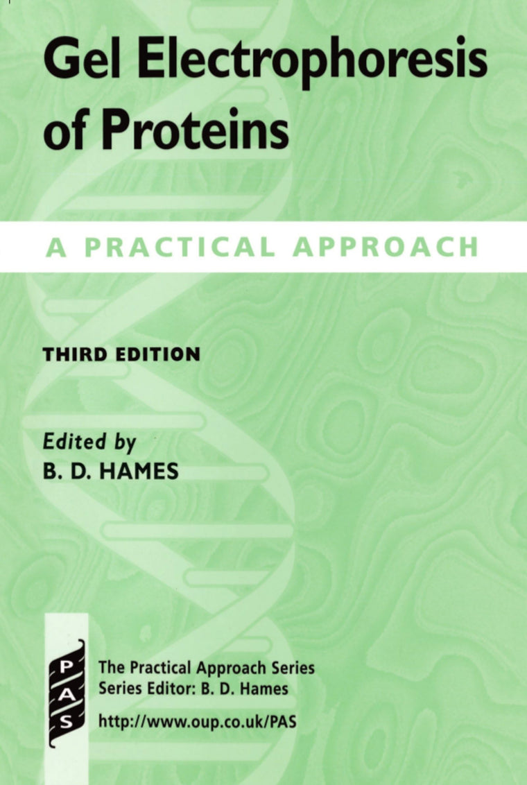 Gel Electrophoresis of Proteins: A Practical Approach (Practical Approach Series)