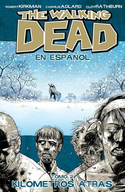 The Walking Dead En Espanol, Tomo 2: Kilometros Altras (The Walking Dead, 2) (Spanish Edition)