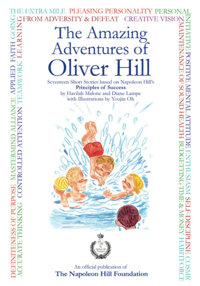 The Amazing Adventures Of Oliver Hill: 17 Short Stories based on the Principles of Success by Think and Grow Rich Author, Napoleon Hill