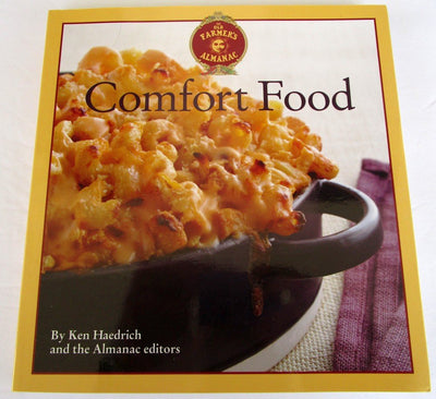 The Old Farmer's Almanac Comfort Food: Every dish you love, every recipe you want