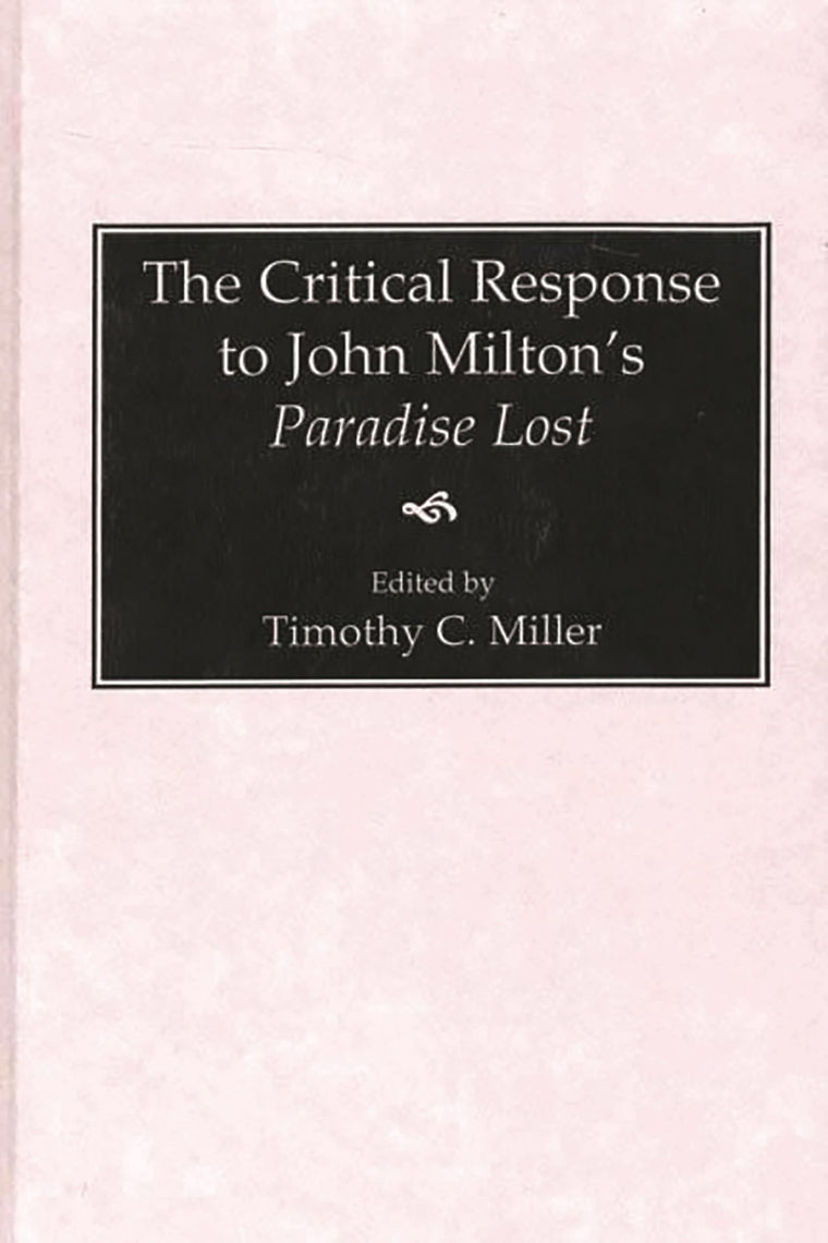 The Critical Response to John Milton's Paradise Lost: (Critical Responses in Arts and Letters)