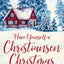 Have Yourself a Christiansen Christmas: A Holiday Story from Your Favorite Small Town Family