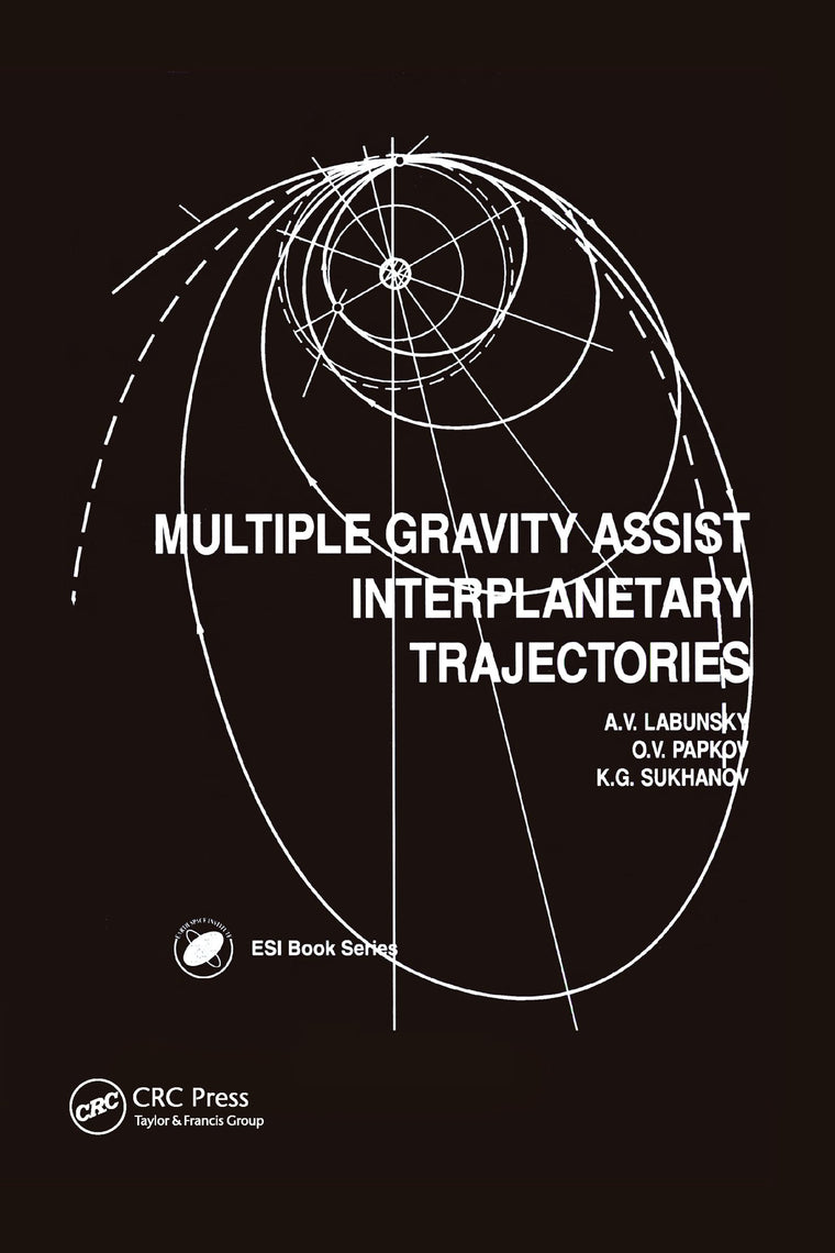 Multiple Gravity Assist Interplanetary Trajectories (Earth Space Institute Book Series)