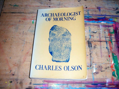 Archaeologist of Morning by Olson, Charles