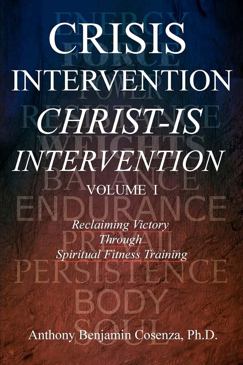 CRISIS INTERVENTION CHRIST-IS INTERVENTION: VOLUME I