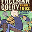 The Civil War Diary of Freeman Colby: 1862: A New Hampshire Teacher Goes to War