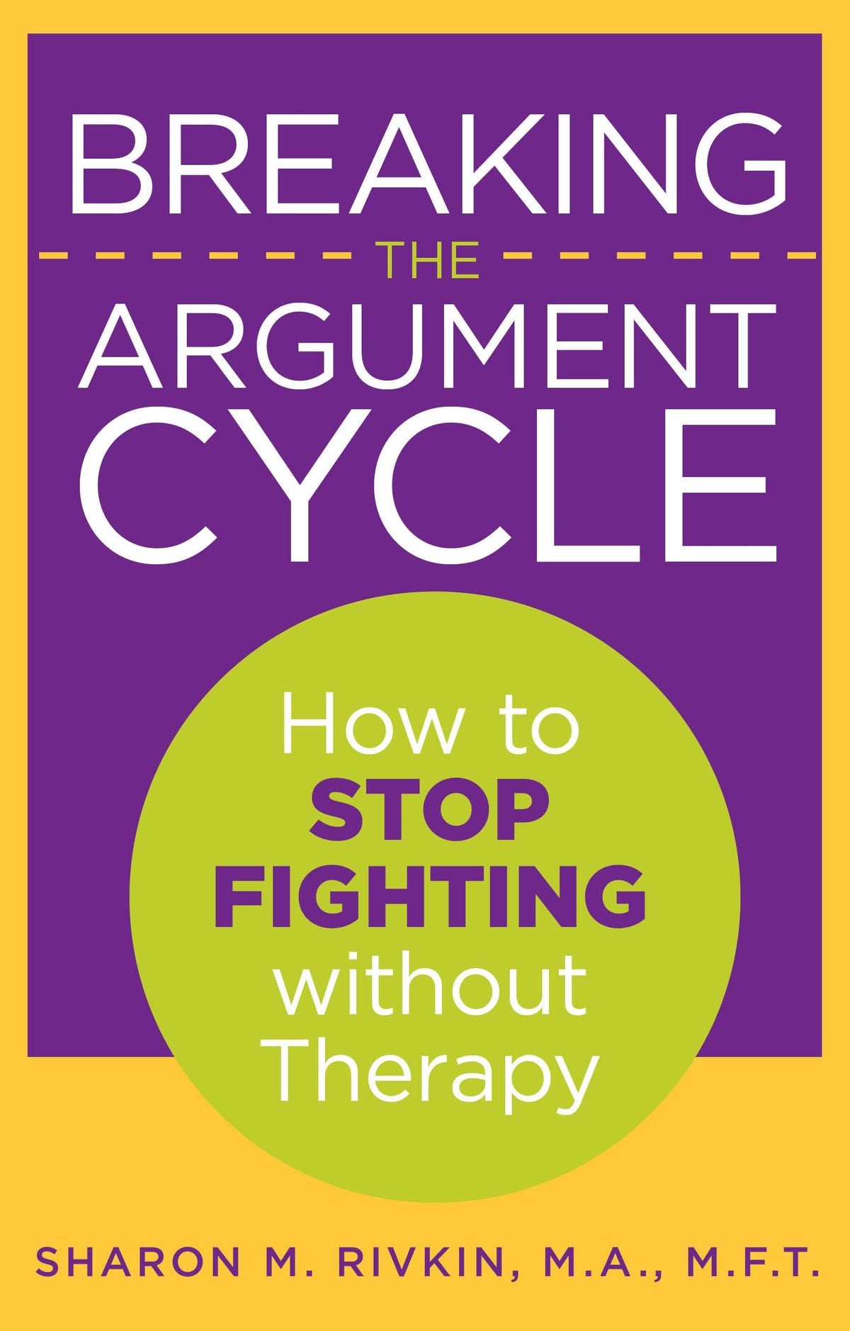 Breaking the Argument Cycle: How To Stop Fighting Without Therapy