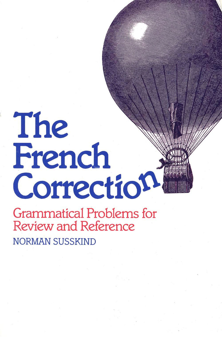The French Correction: Grammatical Problems for Review and Reference (Yale Language Series) (English and French Edition)