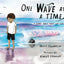 One Wave at a Time: A Story about Grief and Healing