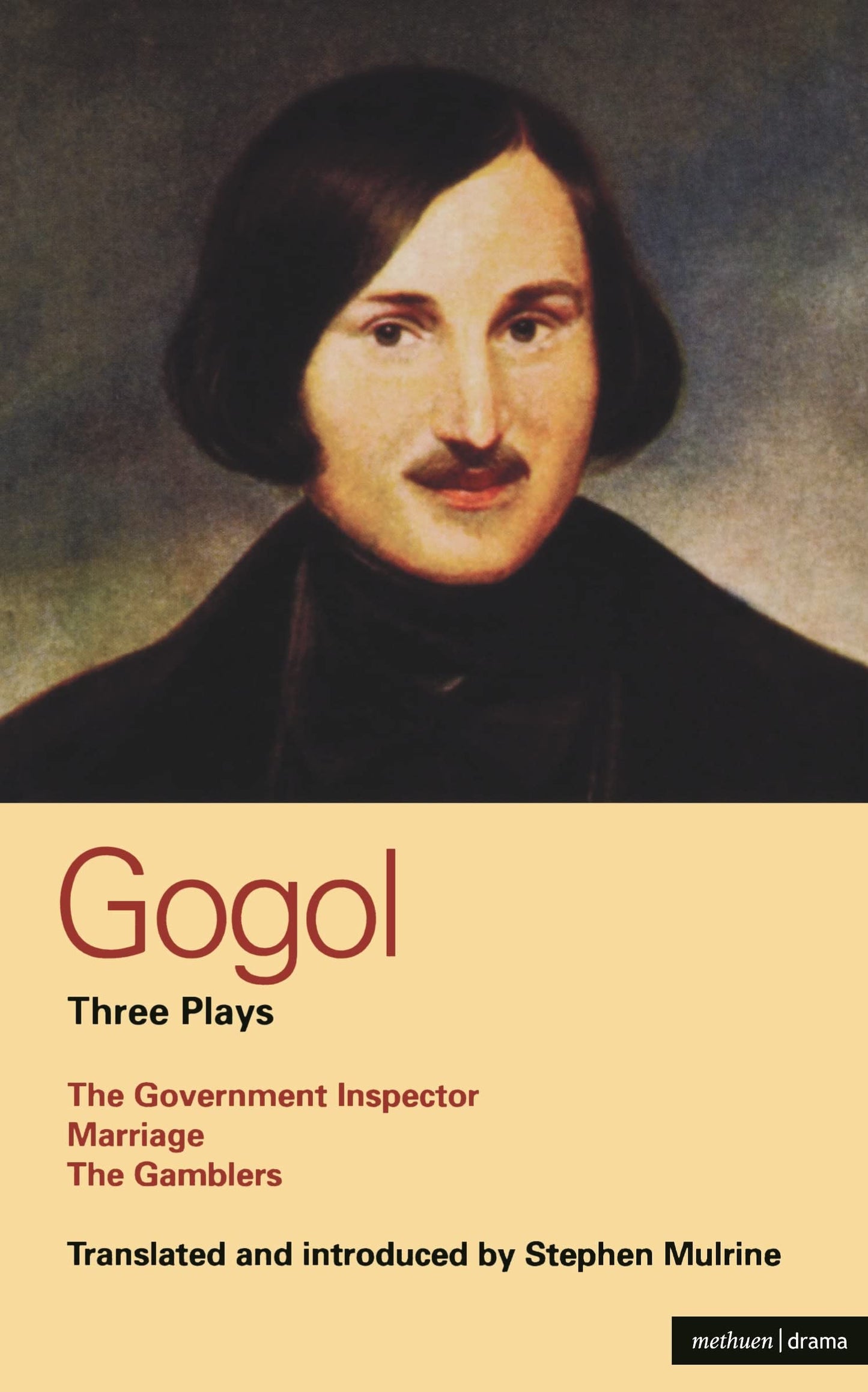 Gogol Three Plays: The Government Inspector; Marriage; The Gamblers (World Classics)