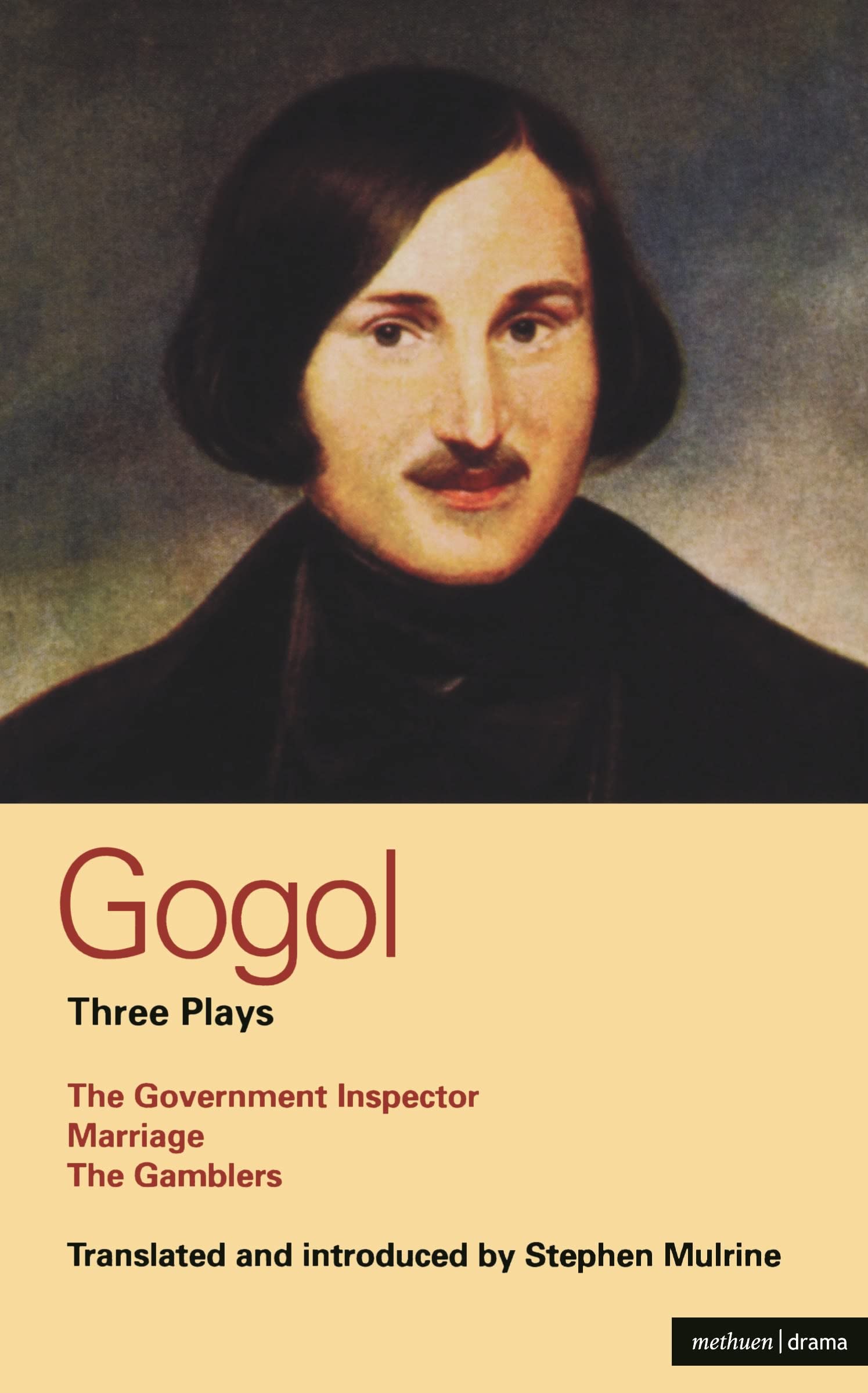 Gogol Three Plays: The Government Inspector; Marriage; The Gamblers (World Classics)