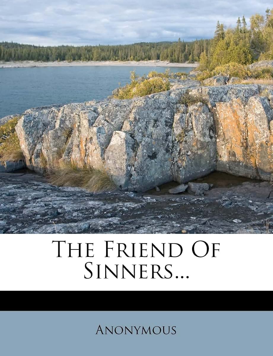 The Friend of Sinners...