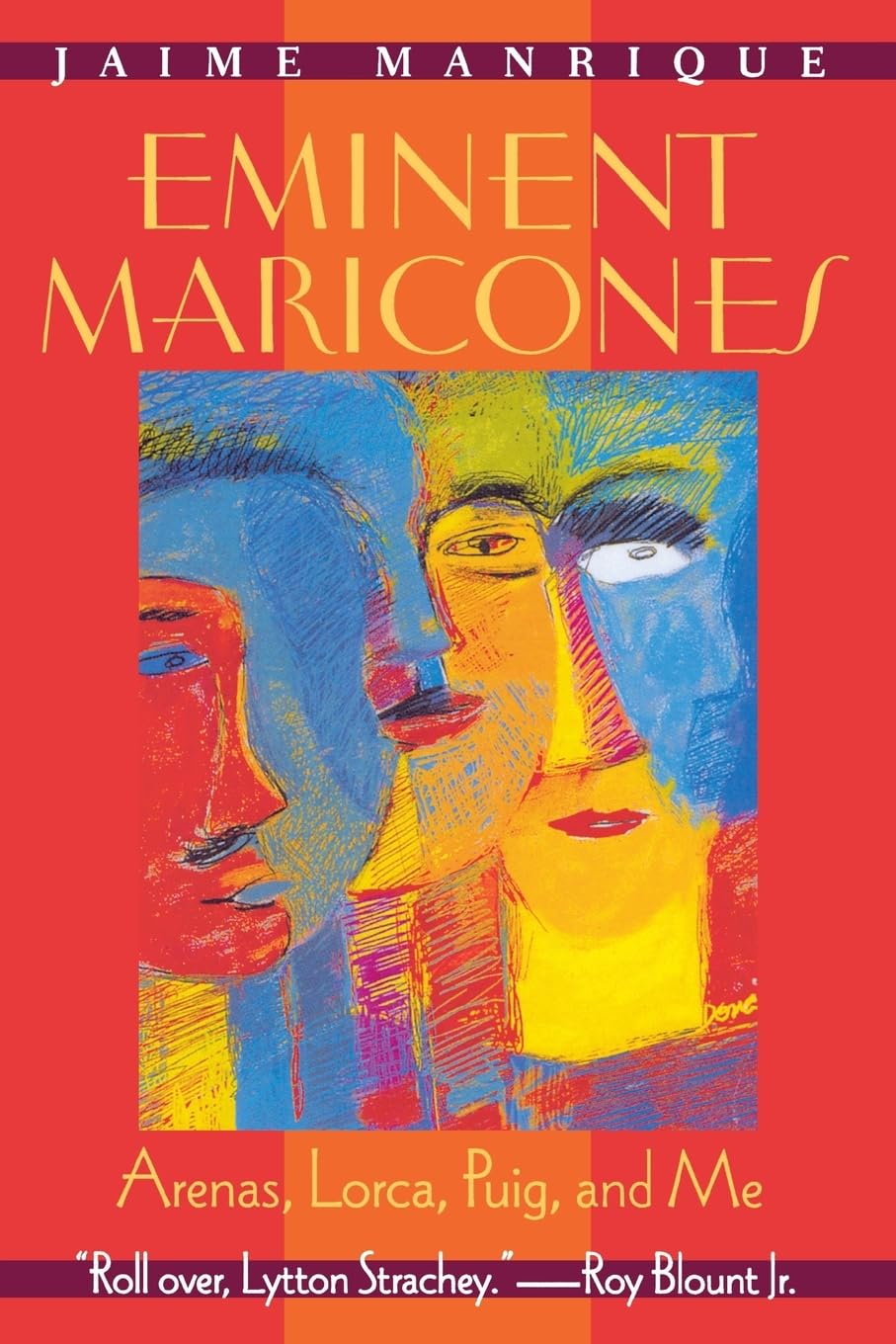 Eminent Maricones: Arenas, Lorca, Puig, and Me (Living Out: Gay and Lesbian Autobiographies)