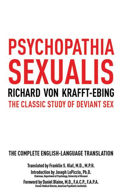 Psychopathia Sexualis: The Classic Study of Deviant Sex by v