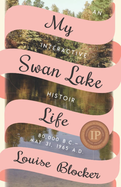 My Swan Lake Life: An Interactive Histoir: 80,000 B.C. - May 31, 1965