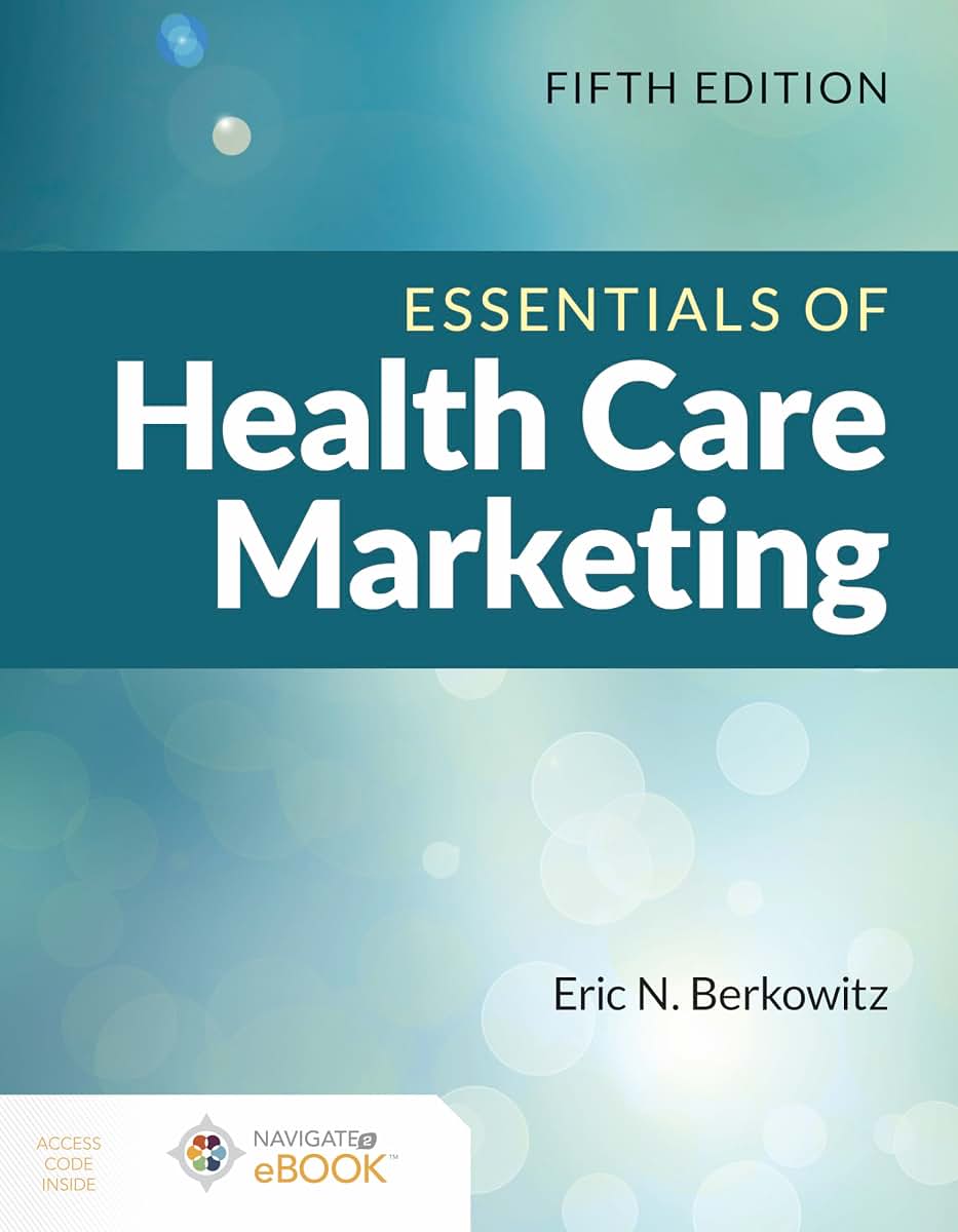 Essentials of Health Care Marketing
