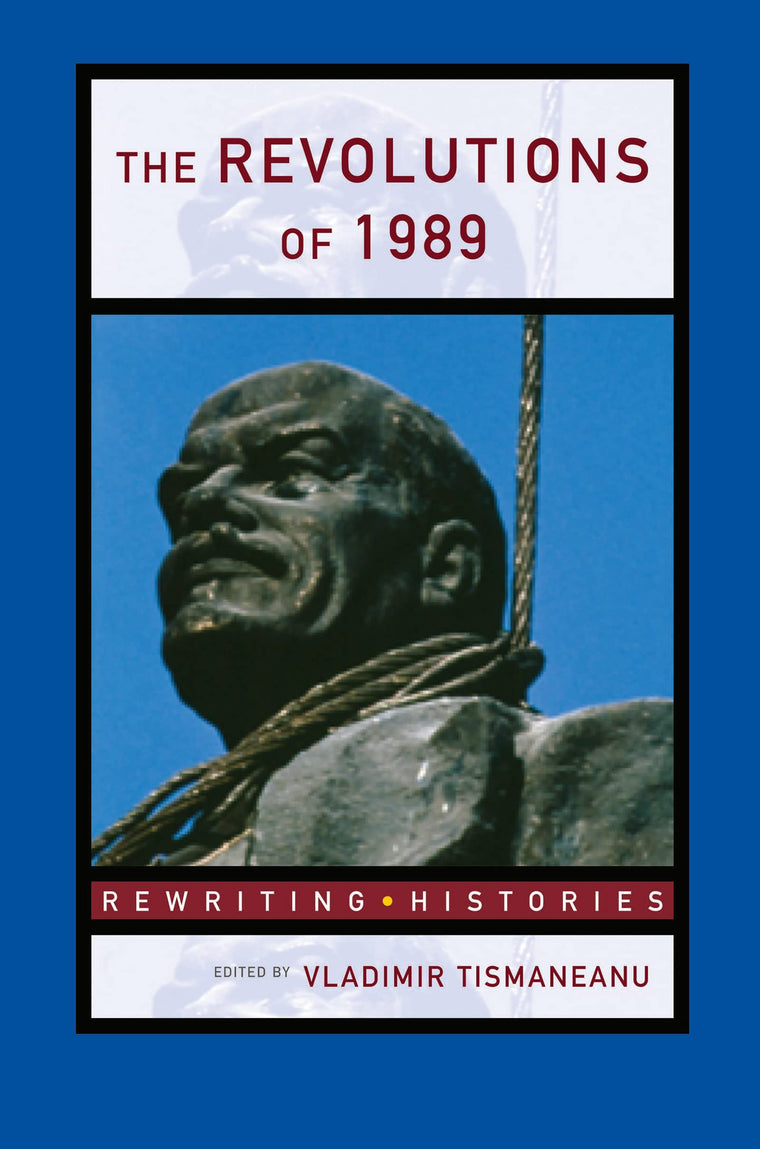 The Revolutions of 1989 (Rewriting Histories)