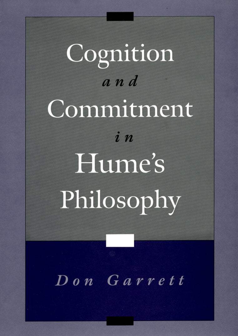Cognition and Commitment in Hume's Philosophy by Garrett, Do