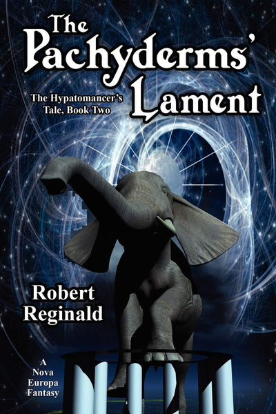 The Pachyderms' Lament: The Hypatomancer's Tale, Book Two: A Nova Europa Fantasy