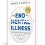 The End of Mental Illness: How Neuroscience Is Transforming