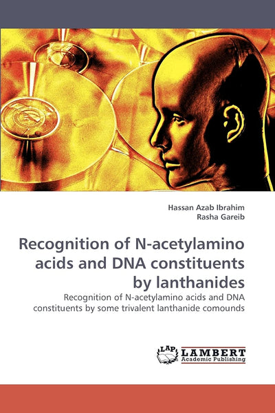 Recognition of N-acetylamino acids and DNA constituents by lanthanides: Recognition of N-acetylamino acids and DNA constituents by some trivalent lanthanide comounds