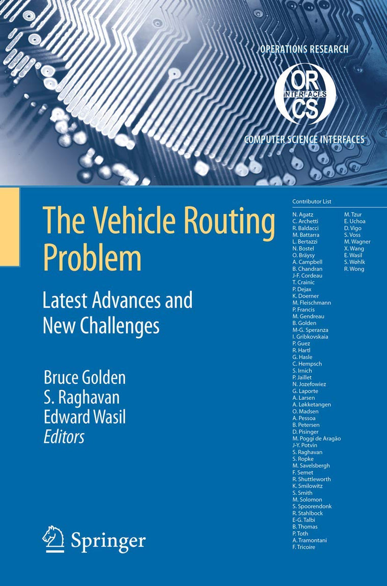 The Vehicle Routing Problem: Latest Advances and New Challenges (Operations Research/Computer Science Interfaces Series, 43)