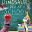 What the Dinosaurs Did at School (What the Dinosaurs Did, 2)