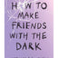 Kathleen Glasgow 4-Book Collection Set: Girl in Pieces, How to Make Friends with the Dark, Youd Be Home Now, and The Glass Girl - Powerful YA Novels ... Grief & Healing (girl in pieces book series)
