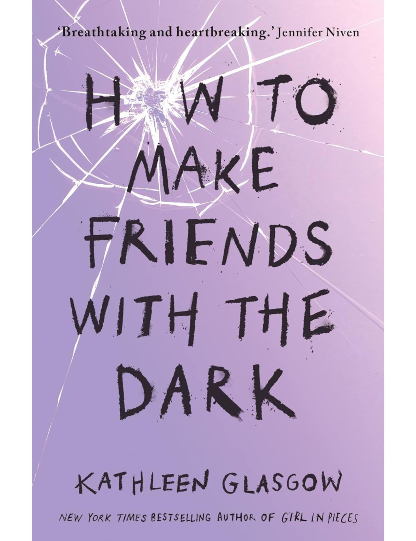 Kathleen Glasgow 4-Book Collection Set: Girl in Pieces, How to Make Friends with the Dark, Youd Be Home Now, and The Glass Girl - Powerful YA Novels ... Grief & Healing (girl in pieces book series)