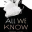 All We Know: Three Lives
