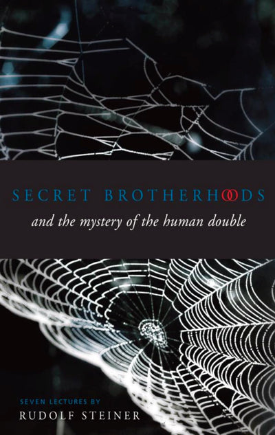 Secret Brotherhoods and the Mystery of the Human Double: (CW 178)