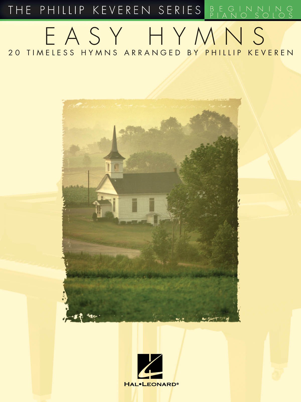 Easy Hymns: arr. Phillip Keveren The Phillip Keveren Series Beg. Piano Solos