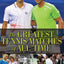 The Greatest Tennis Matches of All Time