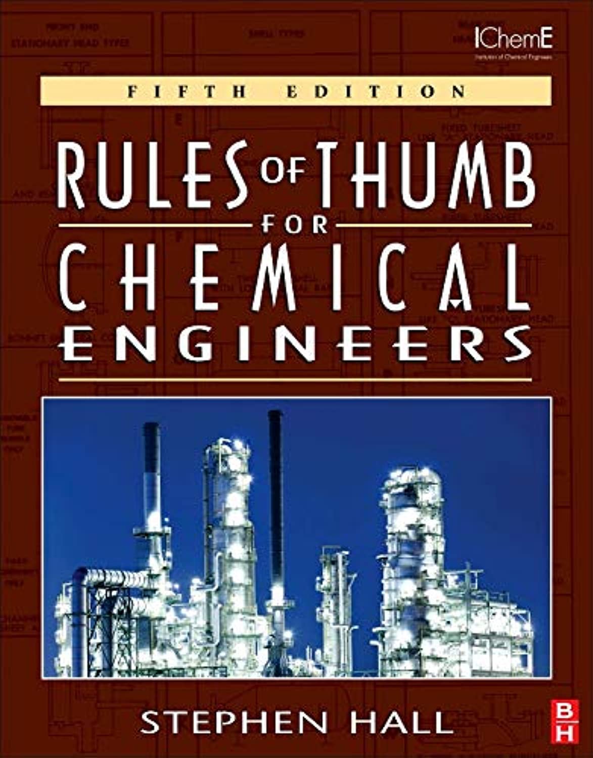 Rules of Thumb for Chemical Engineers by Stephen Hall