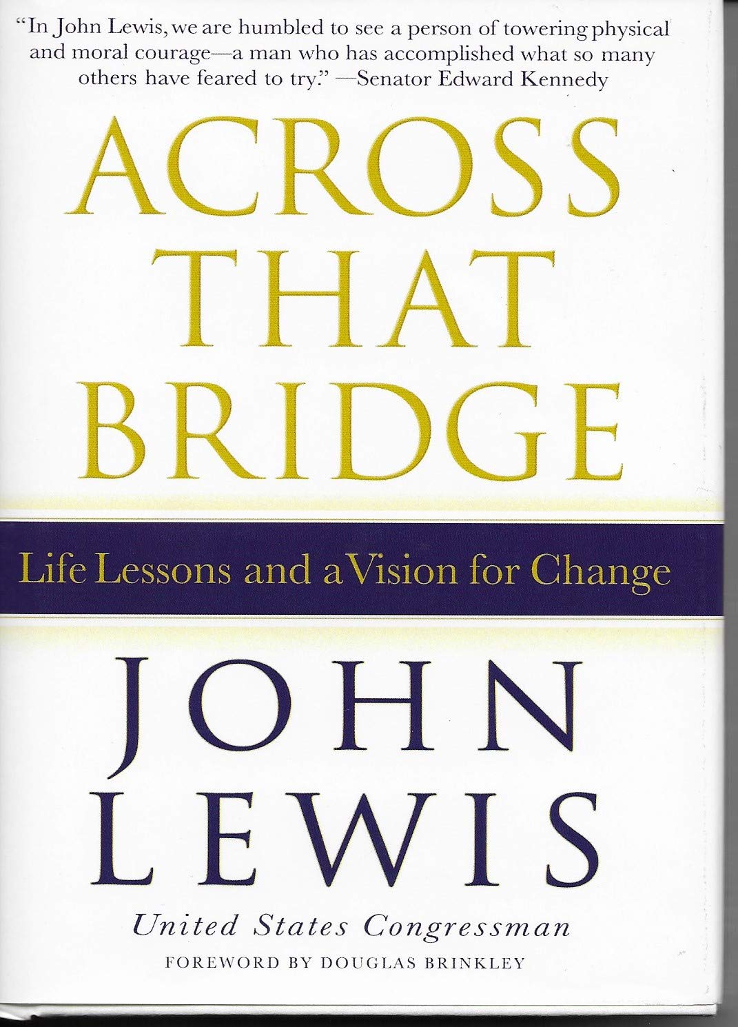 Across That Bridge: A Vision for Change and the Future of America