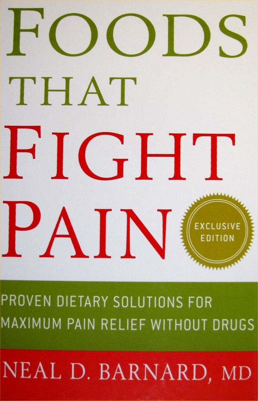 Foods That Fight Pain: Proven Dietary Solutions for Maximum Pain Relief Without Drugs