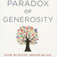 The Paradox of Generosity: Giving We Receive, Grasping We Lose