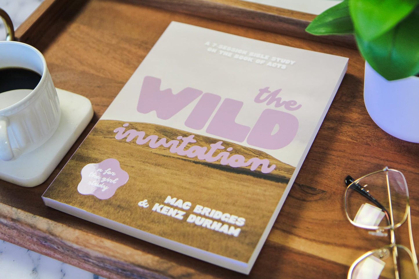 The Wild Invitation: A 7-Session Bible Study on the Book of Acts (Perfect for Teen Girls, Young Adult Women, and College Small Group Studies!)