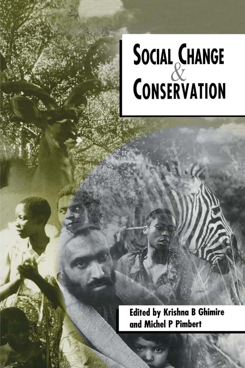 Social Change and Conservation: Environmental Politics and Impacts of National Parks and Protected Areas