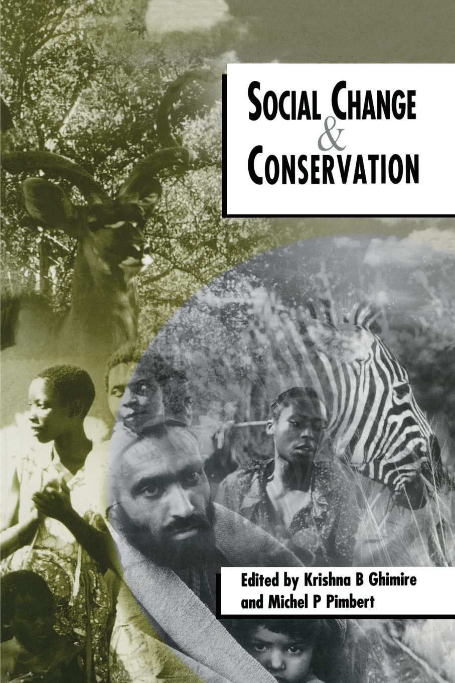 Social Change and Conservation: Environmental Politics and Impacts of National Parks and Protected Areas