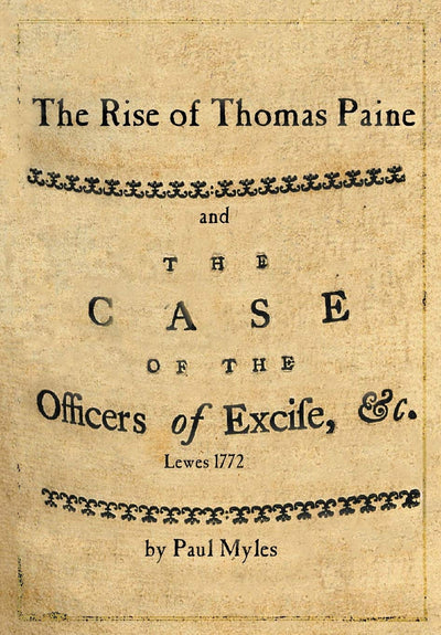 The Rise of Thomas Paine: and The Case of the Officers of Excise (Thomas Paine Society UK Publications)