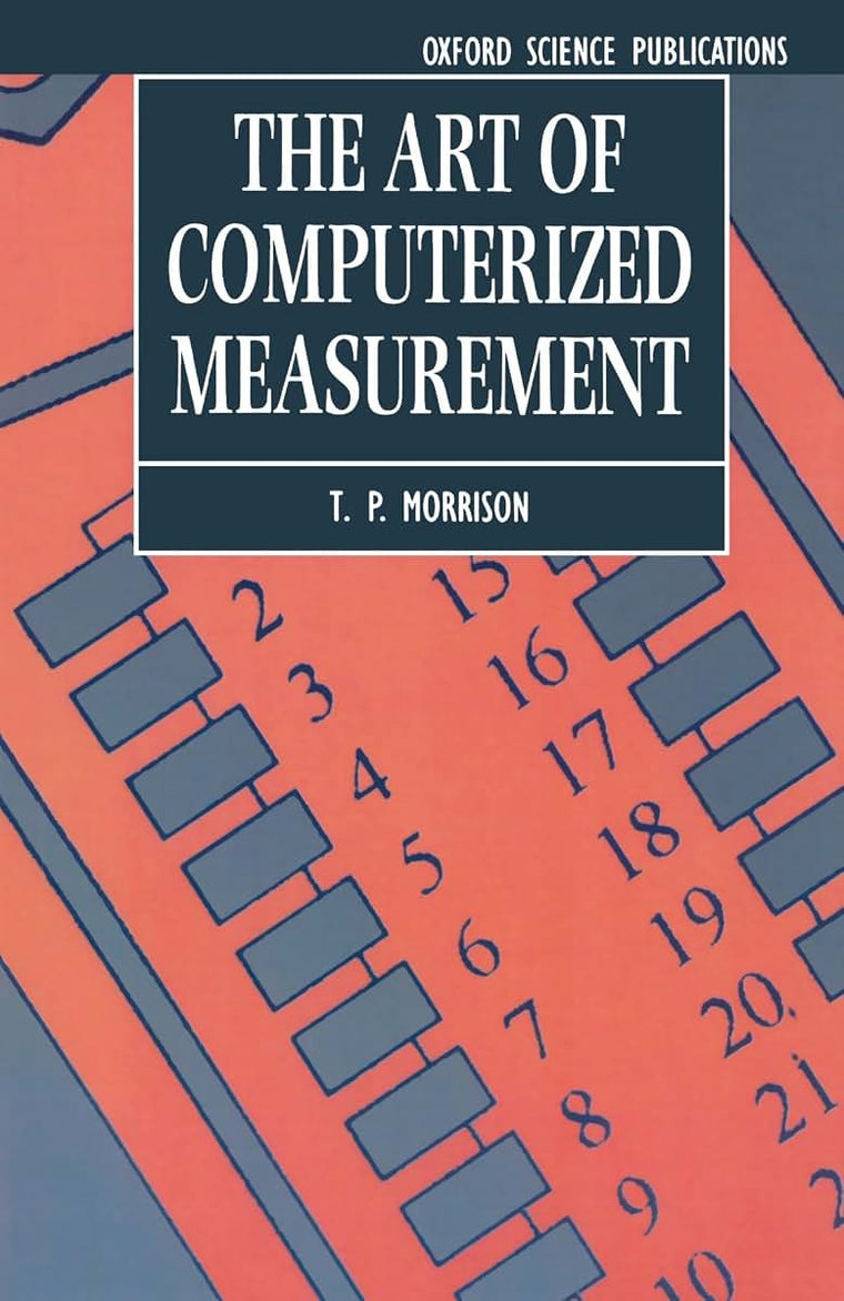 The Art of Computerized Measurement (Oxford Science Publications)