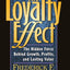 The Loyalty Effect: The Hidden Force Behind Growth, Profits, and Lasting Value