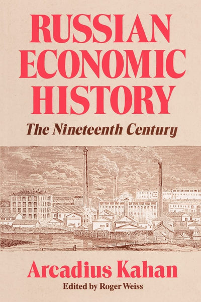 Russian Economic History: The Nineteenth Century